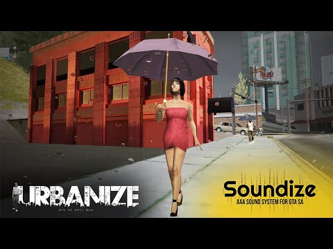 [GTA SA] Urbanize + Soundize 11-25 (rain) - the end is near