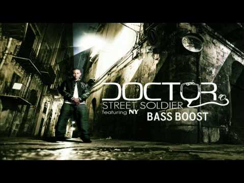 Doctor ft Ny - Street Soldier bass boost