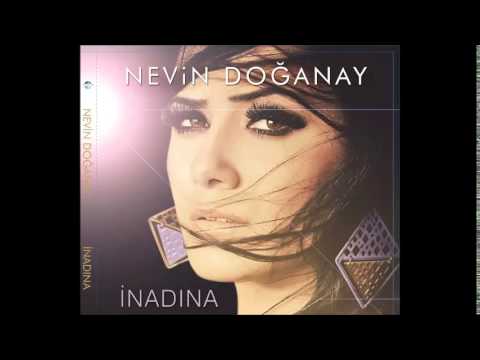 NEVİN DOĞANAY - Başka Biri Var 2015 (İNADINA ALBÜMÜNDEN)