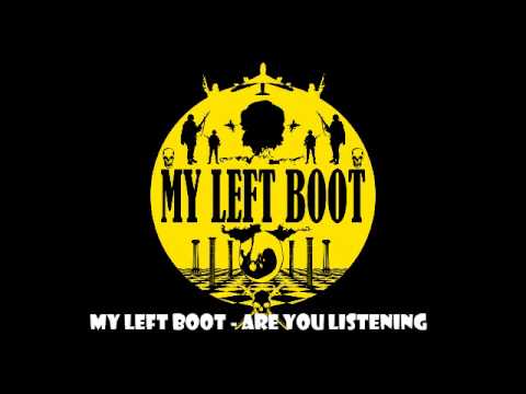 My Left Boot - Are You Listening