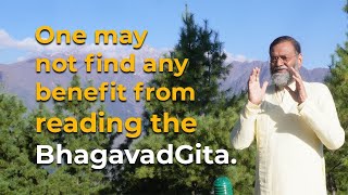 One may not find any benefit from reading the Bhagavad-Gita