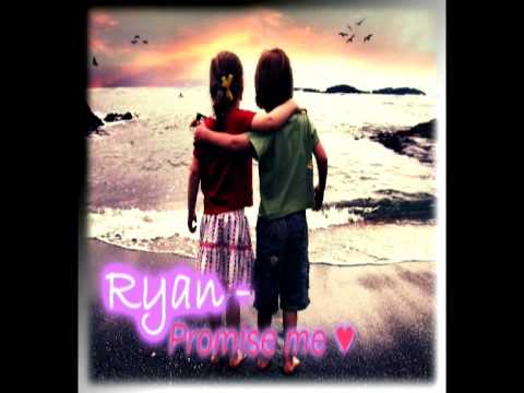 Promise me - Ryan w/ lyrics + [download link]