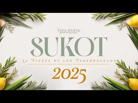 SUKOT La Fiesta de los Tabernáculos 2025 || VNPEM NORTE