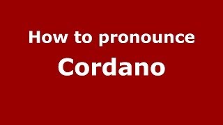 How to pronounce Cordano
