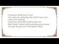Gil Scott-Heron - The Get out of the Ghetto Blues Lyrics