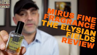 Mirus Fine Fragrance The Elysian Fields Review + Full Bottle Giveaway