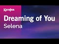 Dreaming Of You Selena Karaoke Version KaraFun