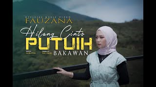 Download lagu Fauzana - Hilang Cinto Putuih Bakawan mp3 Download lagu Fauzana - Hilang Cinto Putuih Bakawan mp3