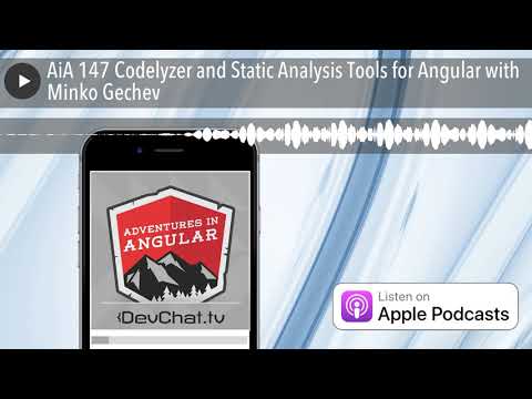 AiA 147 Codelyzer and Static Analysis Tools for Angular with Minko Gechev