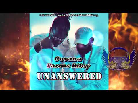 Govana, Tarrus Riley - Unanswered (Official Audio)
