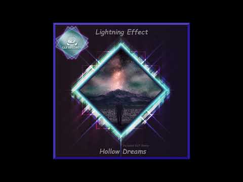 Lightning Effect - Hollow Dreams (GLF Remix) [GLF Records]