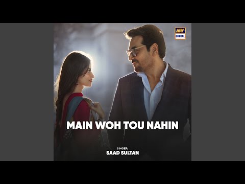 Main Woh Tou Nahin