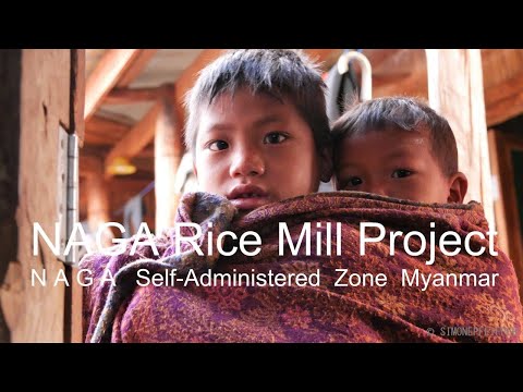 Naga Rice Mill Project Myanmar Self-Administered Zone