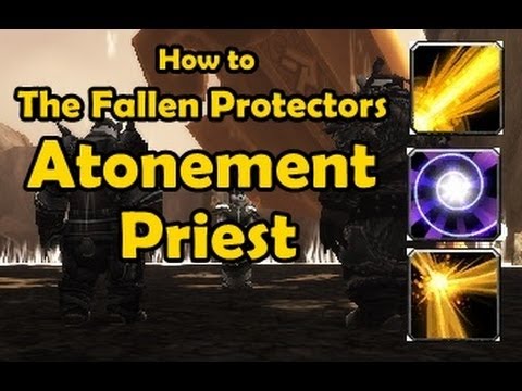 The Fallen Protectors Atonement Priest Guide 10-man normal