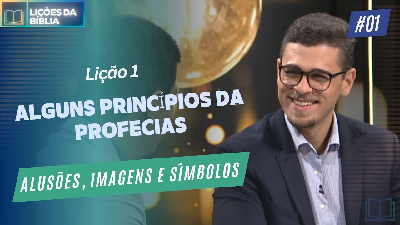 Lição 1 - Alguns Princípios da Profecia