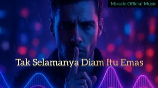 Download lagu TAK SELAMANYA DIAM ITU EMAS_BROERY MARANTIKA ||COVER MIRACLE  MUSIC mp3