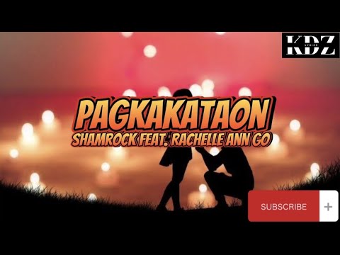 Shamrock - Pagkakataon Feat. Rachelle Ann Go (Lyrics)