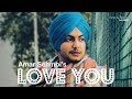 Love You | Amar Sehmbi | Punjabi Romatic Song