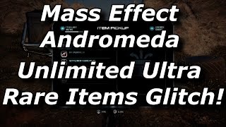 Mass Effect Andromeda Unlimited Ultra Rare Items Glitch / Exploit! Infinite Rare Weapons & Armor!
