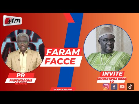 🚨🚨TFM LIVE : FARAM FACCÉ AVEC PAPE NGAGNE NDIAYE - INVITE : MOUSTAPHA CISSE LO - 27 NOVEMBRE 2024