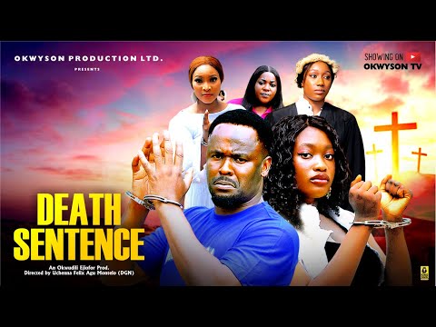DEATH SENTENCE - ZUBBY MICHAEL, SHARON IFEDI, - 2025 Latest Nigerian Movie