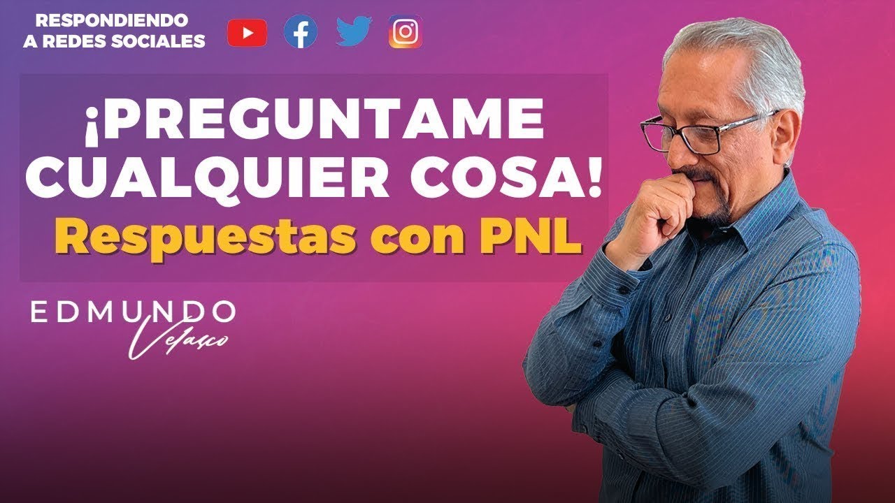 🔥 Pregúntame Cualquier Cosa: Respuestas con PNL para Transformar Tu Vida 🔥 Edmundo Velasco EN VIVO