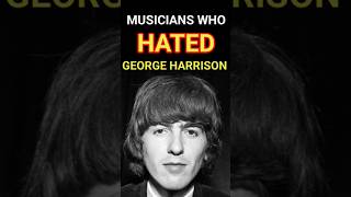 Top 3 Musicians Who HATED George Harrison #georgeharrison #thebeatles #shorts #trending