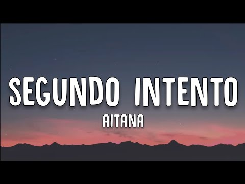 Aitana - Segundo Intento (Letra/Lyrics)