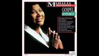 Mahalia Jackson  - The Christian&#39;s Testimony