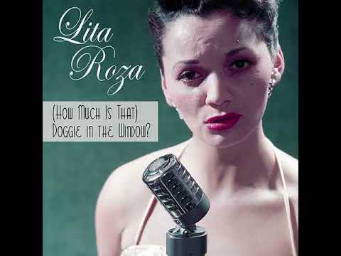 Lita Roza :  (How Much Is) That Doggie In The Window