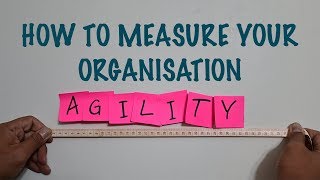 How To Measure Your Organisation Agility | Agile Metrics For Improving Organisation Agility