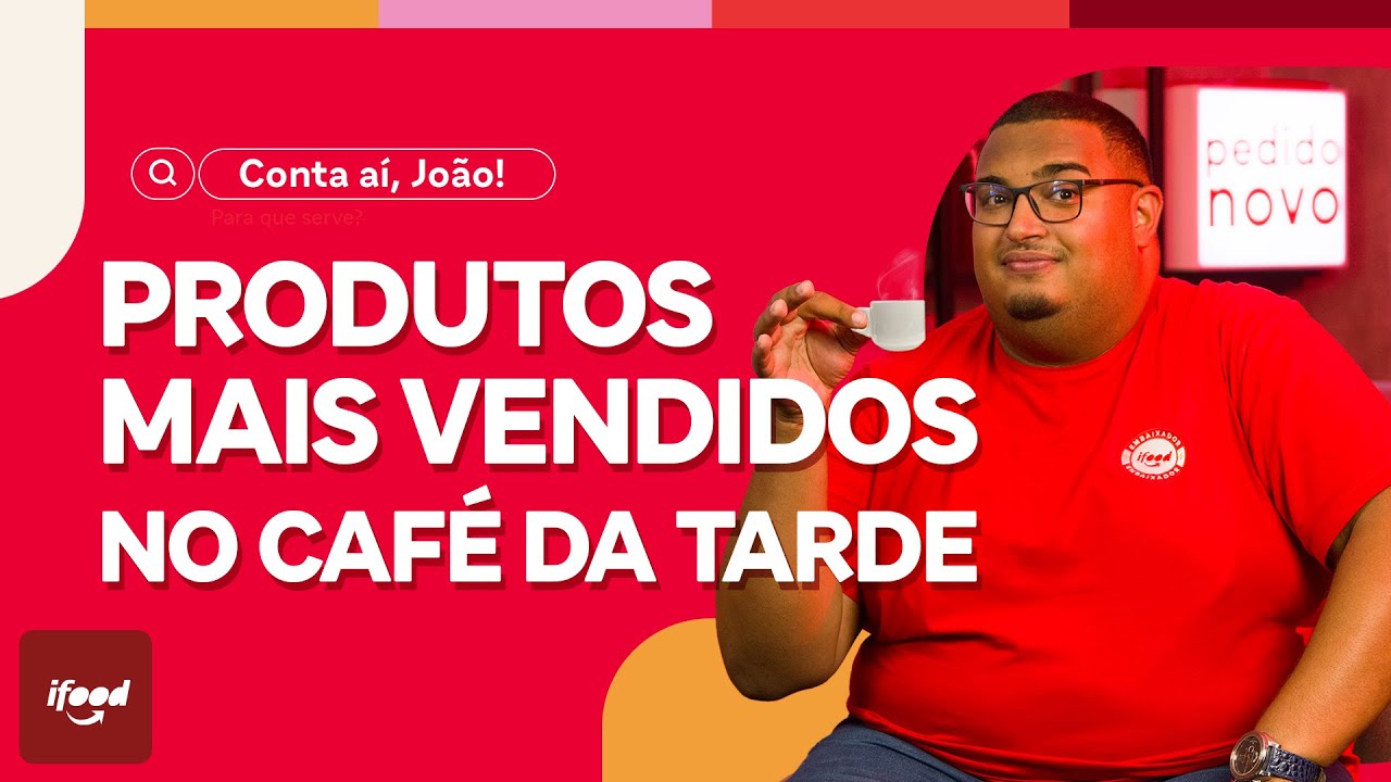 Os 5 produtos mais vendidos no café da tarde no iFood!