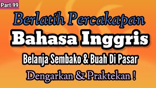 Download lagu Latihan Percakapan Bahasa Inggris Belanja sembako Dan buah di Pasar. mp3