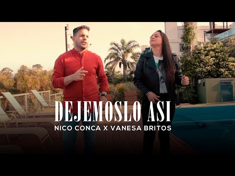 Nico Conca ft Vanesa Britos DEJEMOSLO ASI (Video Oficial)