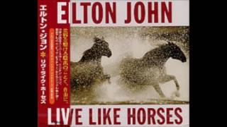 Elton John "Live Like Horses"