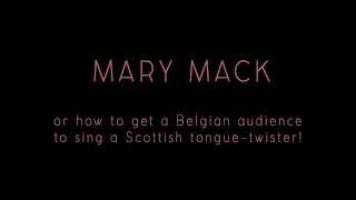 Mary Mack, sung by the Byrnes in Belgium (Scotland in Europe 😀)