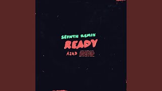 Ready (Sevnth Remix)