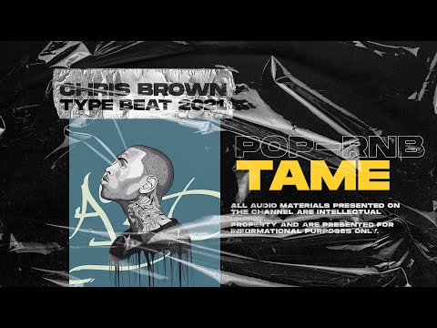 Chris Brown Type Beat x Ty Dolla Sign Type Beat 2021 "Tame" R&B x Pop Instrumental