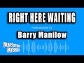 Barry Manilow - Right Here Waiting (Karaoke Version)