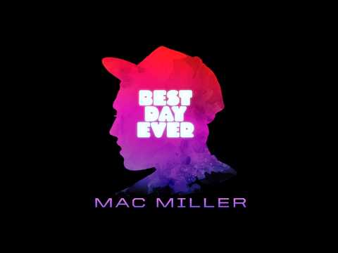 Mac Miller - BDE Bonus [Best Day Ever] *NEW*