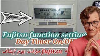 fujitsu wired remote controller timer settings إعدادات وظيفة fujitsu مؤقت يوم إيقاف
