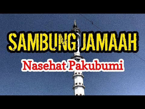 WAJIBNYA SAMBUNG JAMAAH - NASEHAT PEMANTAPAN GENERASI PENERUS LDII