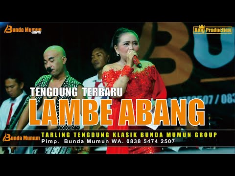 LAMBE  ABANG (TENGDUNG TERBARU ) // BUNDA MUMUN // LIVE BUNDA MUMUN GROUP KALINYAMAT WETAN TEGAL