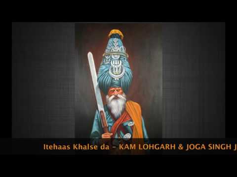 itehaas Khalse da - Joga Singh jogi Ft. KAM LOHGARH