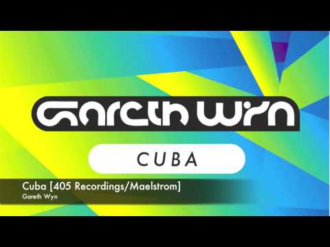 Gareth Wyn - Cuba [405 Recordings/Maelstrom]