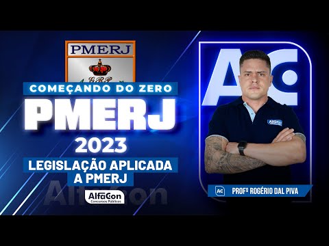 Concurso PMERJ 2023 - Começando do Zero - Legislação Aplicada a PMERJ - AlfaCon