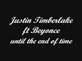 justin timberlake ft beyonce - until the end of time ...