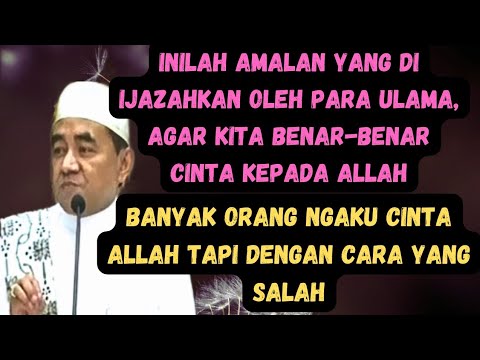 inilah cara mencintai Allah yang benar banyak orang ngaku cinta dengan cara yang salah, guru bakhiet
