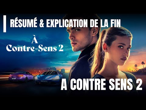 A Contre Sens 2 : Résumé & Explication de la fin !