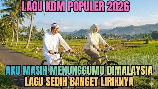Download lagu LAGU KDM POPULER 2026 UNTUK SYEFURA - AKU MASIH MENUNGGUMU #kdm #dedimulyadi mp3